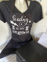 Load image into Gallery viewer, Apron &quot;Sewing is my Super Power&quot;e
